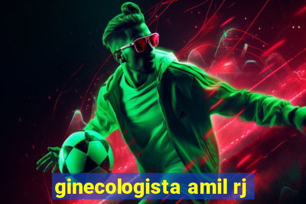 ginecologista amil rj